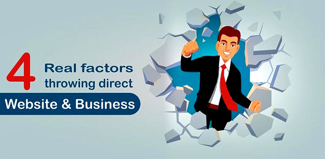 4 Real Factors Throwing Direct Impact on Your Website and Business