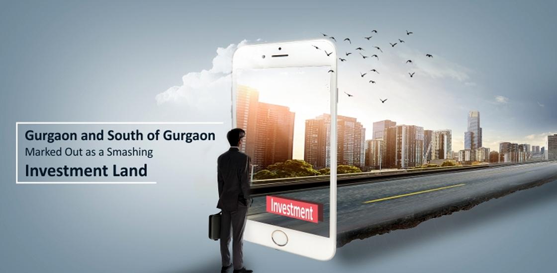 Gurgaon and South of Gurgaon Marked Out as a Smashing Investment Land