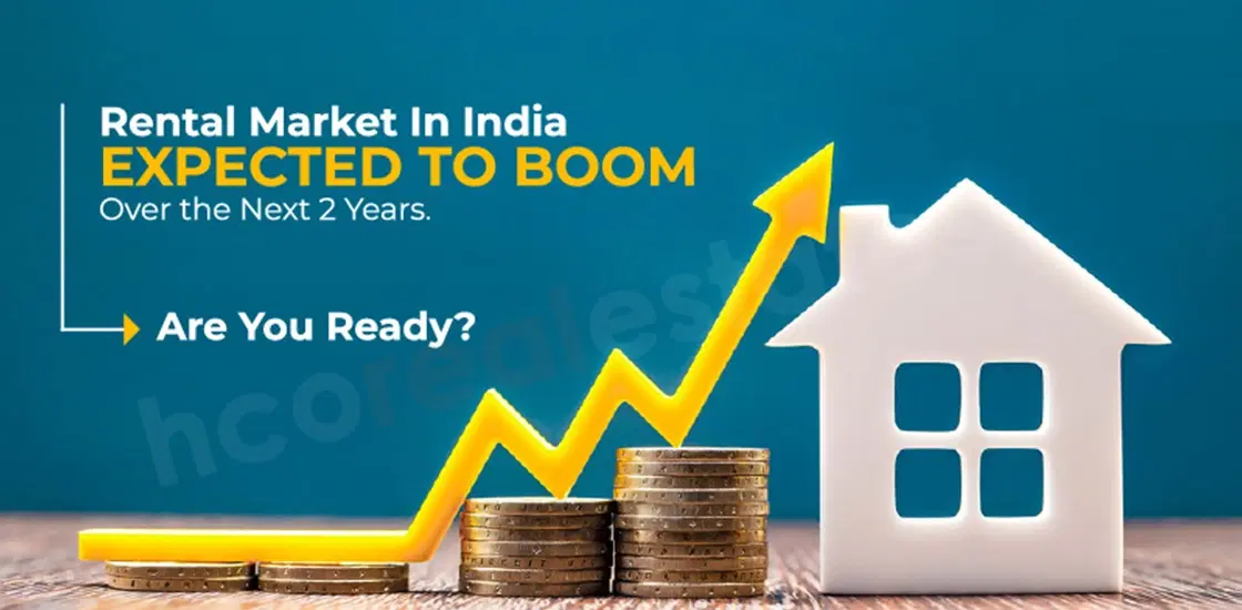 Rental Market In India Expected To Boom Over The Next 2 Years. Are You Ready?