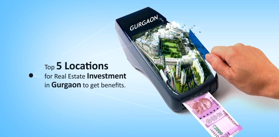 Top 5 Locations for Real Estate Investment in Gurgaon