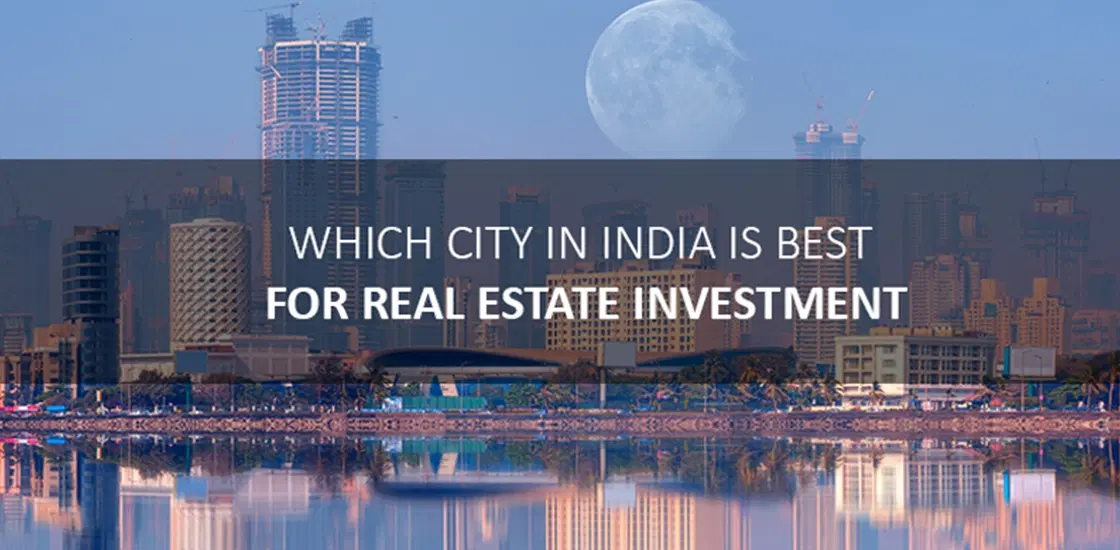 Which City In India Is Best For Real Estate Investment In 2022 ?