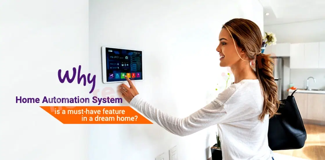 Why Home Automation System Is A Must-have Feature In A Dream Home?